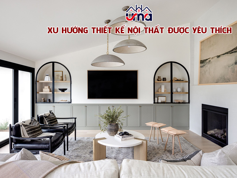 xu-huong-thiet-ke-noi-that-duoc-yeu-thich