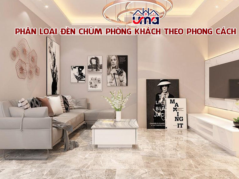 phan-loai-den-chum-phong-khach-theo-phong-cach