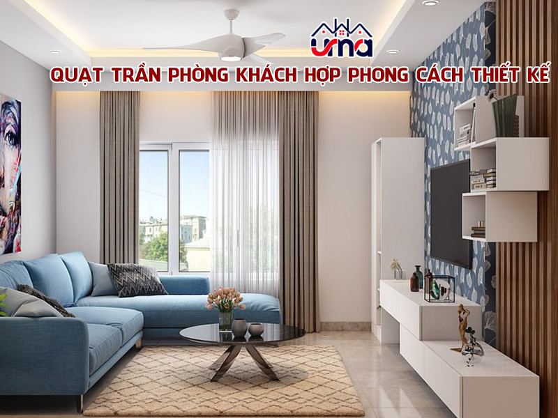 quat-tran-phong-khach-hop-phong-cach-thiet-ke