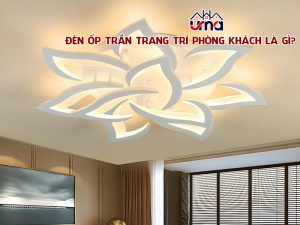 den-op-tran-trang-tri-phong-khach-la-gi
