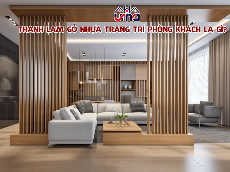 thanh-lam-go-nhua-trang-tri-phong-khach-la-gi