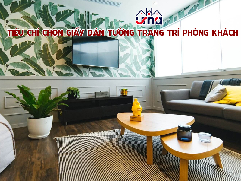 tieu-chi-chon-giay-dan-tuong-trang-tri-phong-khach
