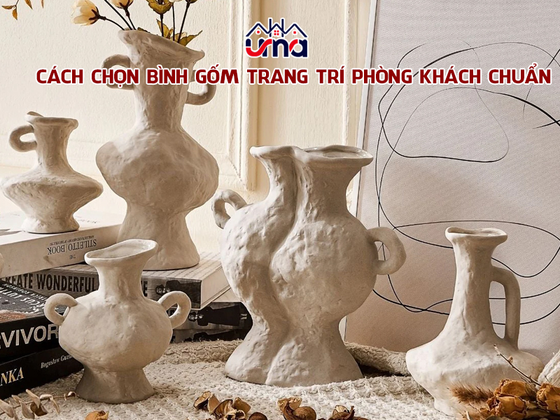 cach-chon-binh-gom-trang-tri-phong-khach-chuan