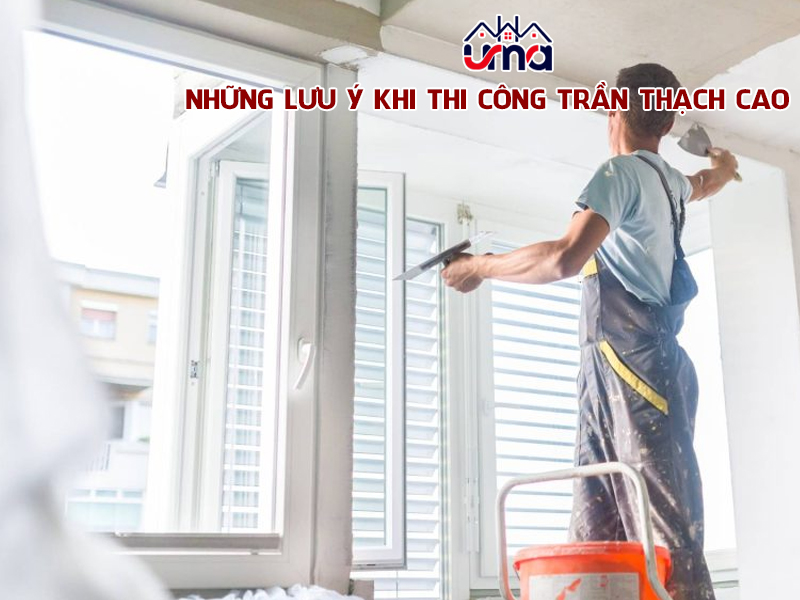 nhung-luu-y-khi-thi-cong-tran-thach-cao