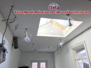 xac-dinh-he-mai-khi-thi-cong-tran-thach-cao