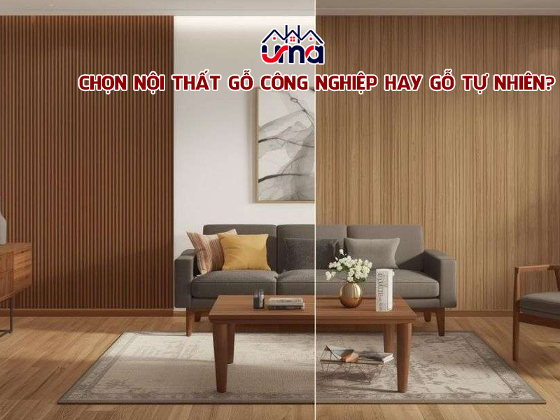 chon-noi-that-go-cong-nghiep-hay-go-tu-nhien