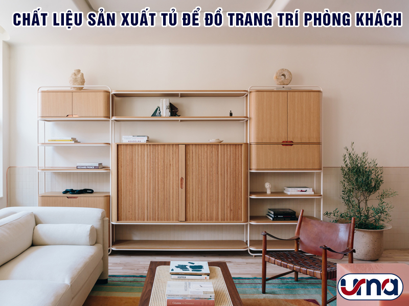 chat-lieu-san-xuat-tu-de-do-trang-tri-phong-khach