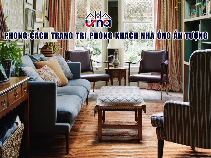 phong-cach-trang-tri-phong-khach-nha-ong-an-tuong